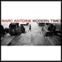 Marc Antoine - Modern Times
